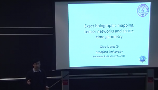 Exact holographic mapping, tensor networks and space-time geometry Speaker(s): Xiao-Liang Qi